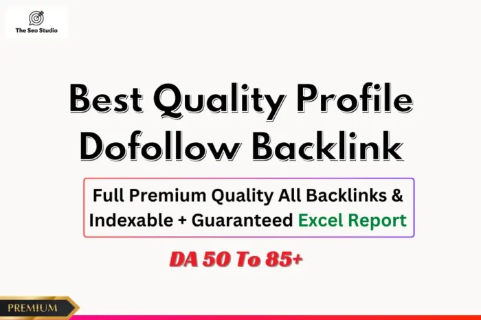 Premium Quality Profile Backlink DA 50 To 85 Plus